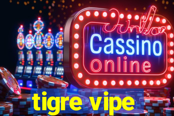 tigre vipe